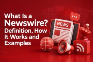 Cover graphic for the article What Is a Newswire, explaining its definition, how distribution works, and industry examples.